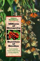 Millions of Monarchs, Bunches of Beetles: How Bugs Find Strength in Numbers 0674006860 Book Cover