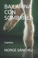 Bailarina Con Sombrilla: Cuentos B095JPGLTN Book Cover