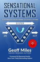 Sensational Systems: 10 Techniques for Delivering Successful Systems 1727733347 Book Cover