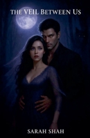 The Veil Between Us B0G6SZL191 Book Cover