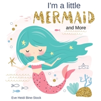 I'm a Little Mermaid and More B0BMT7LJKB Book Cover