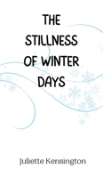 The Stillness of Winter Days 9916945829 Book Cover