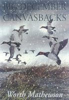 Big December Canvasbacks, Revised 1568331533 Book Cover