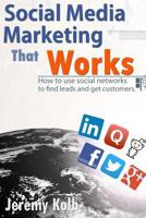 Social Media Marketing that Works 1499297734 Book Cover