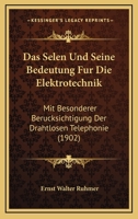 Das Selen Und Seiner Bedeutung F�r Die Elektrotechnik: Mit Besonderer Ber�cksichtigung Der Drahtlosen Telephonie (Classic Reprint) 1167395832 Book Cover