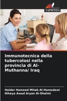 Immunotecnica della tubercolosi nella provincia di Al-Muthanna/ Iraq 6205730871 Book Cover