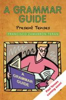 A Grammar Guide: Present Tenses and Dictionary 1463333935 Book Cover