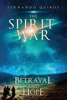 The Spirit War - Part 1: Betrayal and Hope 1732556407 Book Cover