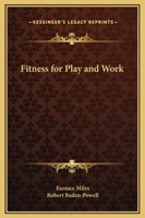 Fitness for Play and Work 0766177556 Book Cover