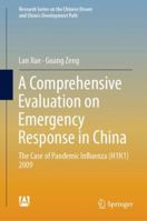 A Comprehensive Evaluation on Emergency Response in China: The Case of Influenza a (H1n1) Epidemic in 2009 9811306435 Book Cover