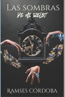 Las Sombras De Mi Reloj (Spanish Edition) B0DYK5KGPB Book Cover