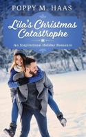 Lila's Christmas Catastrophe: An Inspirational Holiday Romance 179018732X Book Cover
