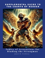 Supplemental Guide for the Courts of Heaven: Tables of Accusations to Bind the Strongman 1304038858 Book Cover