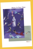 Moon-J's Fairy Tales B0FGWH6L2Y Book Cover