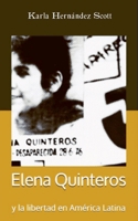 Elena Quinteros: y la libertad en América Latina (Spanish Edition) B0CVR4DB5Y Book Cover