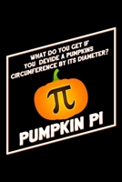 Pumpkin Pi: What Do You Get if You Divide a Pumpkin's Circumference By Its Diameter Halloween Cover Graph Paper Notebook 1697460291 Book Cover