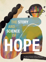 The Story and Science of Hope 1773067311 Book Cover