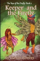 Keeper and the Firefly: The Epic Tale of When an Elf and a Fairy Met in a Spider's Web: Book 2 1737649713 Book Cover