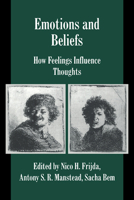 Emotions and Beliefs (Studies in Emotion and Social Interaction) 0521787343 Book Cover