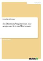 Das �ffentliche Vergabewesen. Eine Analyse aus Sicht des Mittelstandes 3656562709 Book Cover