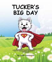 Tucker's Big Day B0DS8Y1ZXM Book Cover