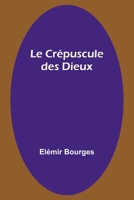 Le Crépuscule des Dieux 935738023X Book Cover