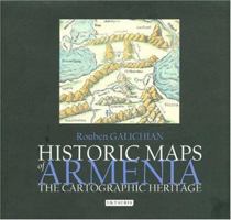 Historic Maps of Armenia: The Cartographic Heritage 1860649793 Book Cover