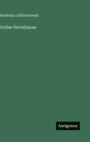 Scidae Horatianae 3563909202 Book Cover