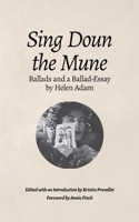 Sing Doun the Mune: Selected Ballads by Helen Adam: Ballads by Helen Adam 1737307529 Book Cover