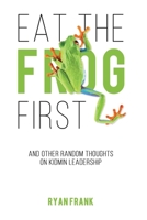 Eat The Frog First 1088045405 Book Cover