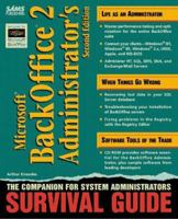 Microsoft BackOffice 2 Administrators Survival Guide: With CDROM 0672309777 Book Cover