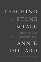 Teaching a Stone to Talk 0062650521 Book Cover