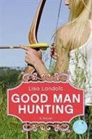 Good Man Hunting 0061340391 Book Cover