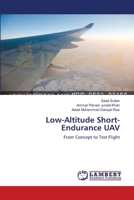 Low-Altitude Short-Endurance UAV: From Concept to Test Flight 3659412708 Book Cover