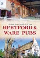 Hertford and Ware Pubs 1445657899 Book Cover