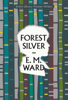 Forest Silver: A Lake District Story (British Library Women Writers) 0712355804 Book Cover