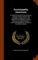 Encyclopædia Americana: A Popular Dictionary of Arts, Sciences, Literature, History, Politics, and Biography, Brought Down to the Present Time; ... On the Basis of the Seventh Edition 1018398805 Book Cover