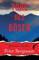 Tore des Bösen: Kärnten-Thriller 3950380078 Book Cover
