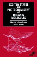 Excited States and Photo-Chemistry of Organic Molecules 0471185760 Book Cover