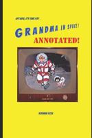 Grandma in Space! Annotated! 1726663655 Book Cover