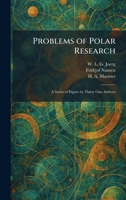 Problems of Polar Research: A Series of Papers by Thirty One Authors 1025924959 Book Cover