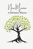 New Mama Celebration Planner 0228875994 Book Cover