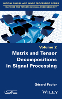 Matrix and Tensor Decompositions in Signal Processing 1786301555 Book Cover