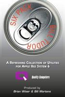 Six Pack: A Refreshing Collection of Utilities for Apple IIGS System 6 0359746152 Book Cover