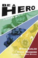 Be a Hero: 3 Books in 1 0995488592 Book Cover