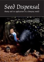 Seed Dispersal: Theory and its Application in a Changing World (Cabi Publishing) 1845931653 Book Cover