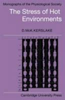 The Stress of Hot Environments (Monographs of the Physiological Society) 0521279364 Book Cover
