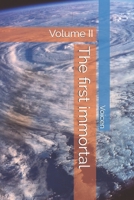 The first immortal: Volume II B08KTYTZ5X Book Cover