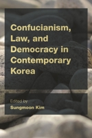 Confucianism, Law, and Democracy in Contemporary Korea 1783482230 Book Cover