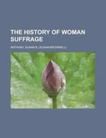 The History of Woman Suffrage Volume IV 1236690885 Book Cover